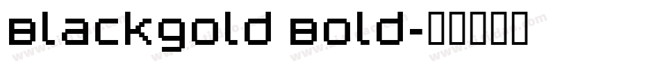 Blackgold Bold字体转换